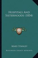 Hospitals And Sisterhoods (1854)