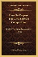 How To Prepare For Civil Service Competition