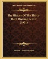 The History Of The Thirty-Third Division A. E. F. (1921)