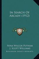 In Search Of Arcady (1912)