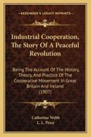Industrial Cooperation, The Story Of A Peaceful Revolution