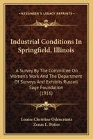 Industrial Conditions In Springfield, Illinois