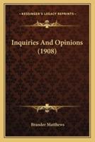 Inquiries And Opinions (1908)