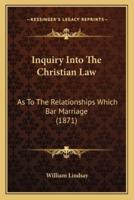 Inquiry Into The Christian Law