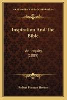 Inspiration And The Bible