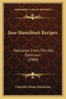 Jane Hamilton's Recipes