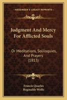 Judgment And Mercy For Afflicted Souls