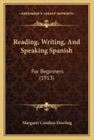 Reading, Writing, And Speaking Spanish
