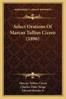 Select Orations Of Marcus Tullius Cicero (1896)