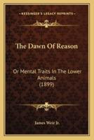The Dawn Of Reason