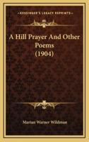 A Hill Prayer and Other Poems (1904)