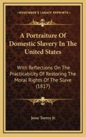 A Portraiture of Domestic Slavery in the United States