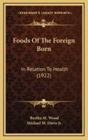 Foods of the Foreign Born