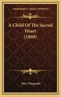 A Child of the Sacred Heart (1868)