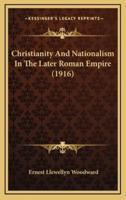 Christianity and Nationalism in the Later Roman Empire (1916)