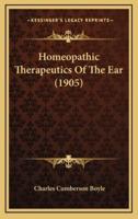 Homeopathic Therapeutics of the Ear (1905)