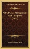 Art of Class Management and Discipline (1903)
