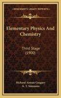 Elementary Physics and Chemistry