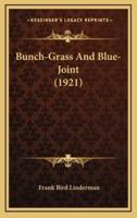 Bunch-Grass and Blue-Joint (1921)