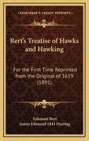 Bert's Treatise of Hawks and Hawking