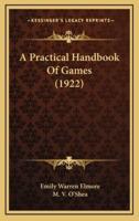 A Practical Handbook of Games (1922)