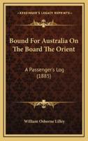 Bound For Australia On The Board The Orient