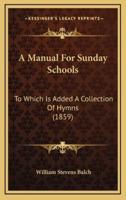 A Manual for Sunday Schools