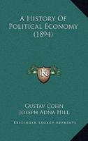 A History Of Political Economy (1894)