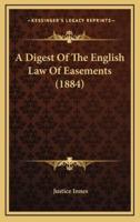 A Digest of the English Law of Easements (1884)