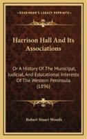 Harrison Hall and Its Associations