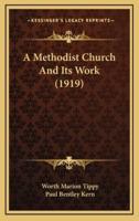 A Methodist Church and Its Work (1919)