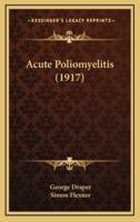 Acute Poliomyelitis (1917)