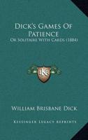 Dick's Games Of Patience