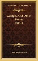 Adolph, and Other Poems (1831)