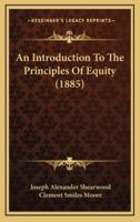 An Introduction to the Principles of Equity (1885)