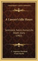 A Lawyer's Idle Hours