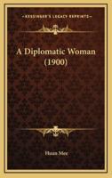 A Diplomatic Woman (1900)