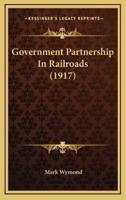 Government Partnership in Railroads (1917)
