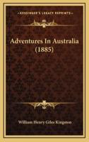 Adventures in Australia (1885)