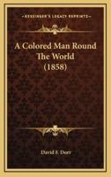 A Colored Man Round The World (1858)