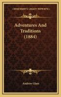 Adventures and Traditions (1884)