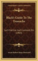 Black's Guide To The Trossachs