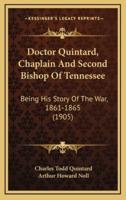 Doctor Quintard, Chaplain and Second Bishop of Tennessee