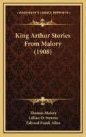 King Arthur Stories from Malory (1908)