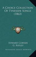 A Choice Collection Of Tyneside Songs (1863)