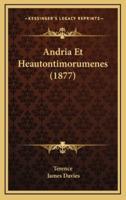 Andria Et Heautontimorumenes (1877)