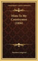 Hints to My Countrymen (1826)