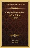 Original Poems for Infant Minds (1881)