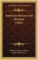 American Heroes and Heroism (1903)