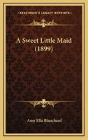 A Sweet Little Maid (1899)